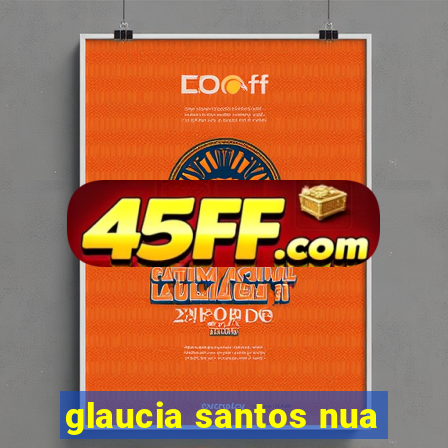 glaucia santos nua